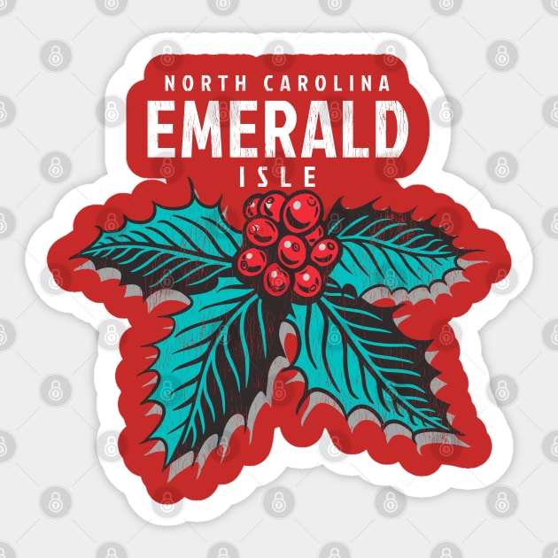 Emerald Isle, NC Christmas Vacationing Holiday Holly Sticker by Contentarama